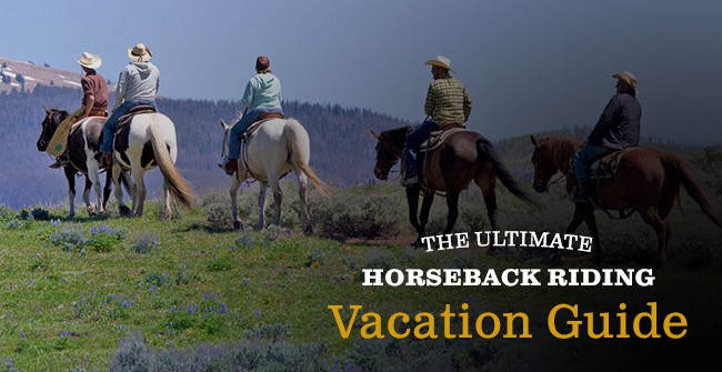 complete guide to horseback riding vacation 