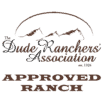 An Approved Ranch by the Dude Ranchers Association